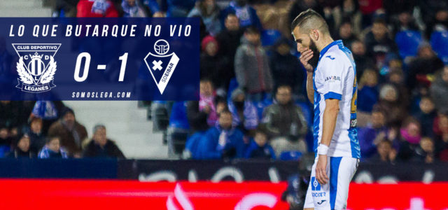 Lo que Butarque no vio del Leganés – Eibar