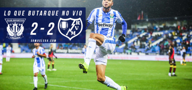 Lo que Butarque no vio del Leganés – Rayo Vallecano