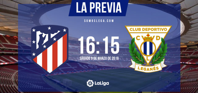 Atleti – Leganés: con bajas y sin miedo a conquistar el Metropolitano