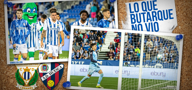 Lo que Butarque no vio en el Leganés 0-0 Huesca